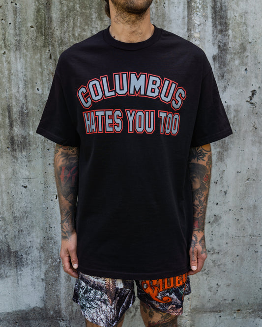 "Columbus Hates You Too" Shirt