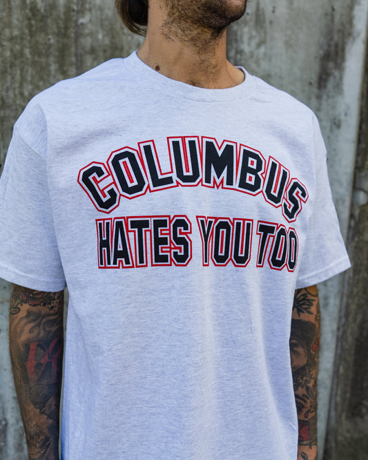 "Columbus Hates You Too" Shirt
